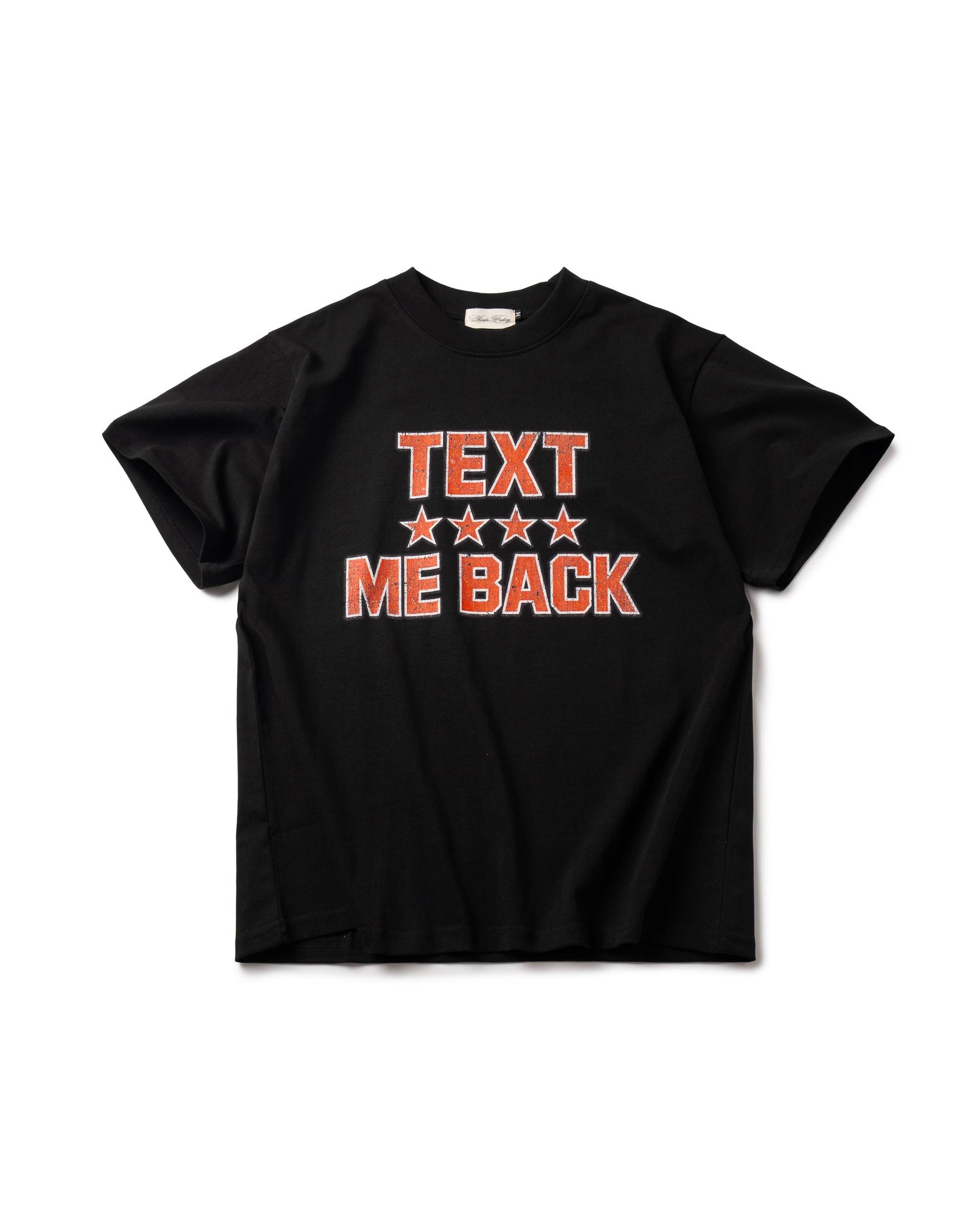 LONCHO “TEXT ME BACK” TEE